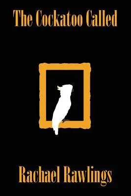 Le cacatoès a appelé - The Cockatoo Called
