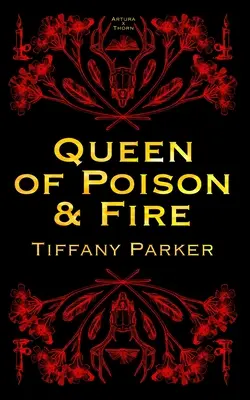 Reine du poison et du feu - Queen of Poison & Fire