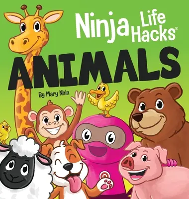 Ninja Life Hacks ANIMALS : Un livre pour enfants parfait pour les bébés, les tout-petits et les enfants d'âge préscolaire sur les animaux. - Ninja Life Hacks ANIMALS: Perfect Children's Book for Babies, Toddlers, Preschool About Animals