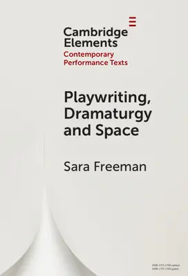 Écriture dramatique, dramaturgie et espace - Playwriting, Dramaturgy and Space