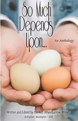 Tant de choses dépendent de... : Une anthologie - So Much Depends Upon...: An Anthology