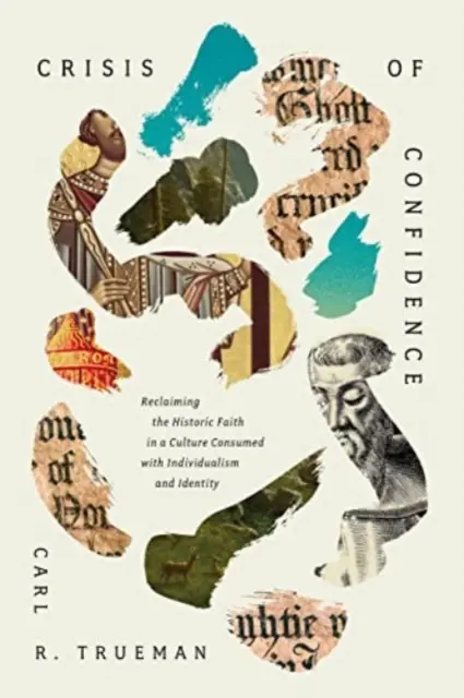 Crise de confiance : Récupérer la foi historique dans une culture consumée par l'individualisme et l'identité - Crisis of Confidence: Reclaiming the Historic Faith in a Culture Consumed with Individualism and Identity