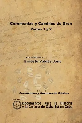 Cérémonies et voies d'Orun - Ceremonias y Caminos de Orun