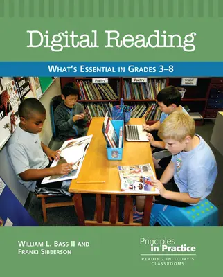 La lecture numérique : Ce qui est essentiel pour les élèves de la 3e à la 8e année - Digital Reading: What's Essential in Grades 3-8