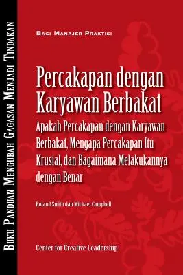 Conversations sur les talents : Ce qu'elles sont, pourquoi elles sont cruciales et comment les mener à bien (Bahasa Indonesian) - Talent Conversations: What They Are, Why They're Crucial, and How to Do Them Right (Bahasa Indonesian)