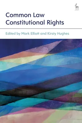 Droits constitutionnels en common law - Common Law Constitutional Rights