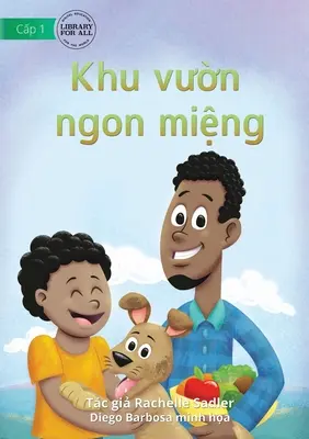 Le jardin des délices - Khu vườn ngon miệng - The Yummy Garden - Khu vườn ngon miệng