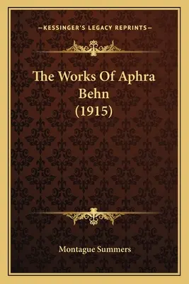 Les œuvres d'Aphra Behn (1915) - The Works Of Aphra Behn (1915)