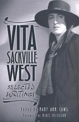 Vita Sackville-West : Écrits choisis - Vita Sackville-West: Selected Writings