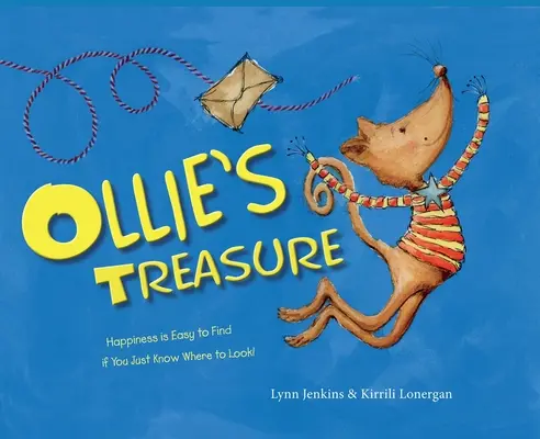 Le trésor d'Ollie : Le bonheur est facile à trouver si l'on sait où chercher ! - Ollie's Treasure: Happiness Is Easy to Find If You Just Know Where to Look!