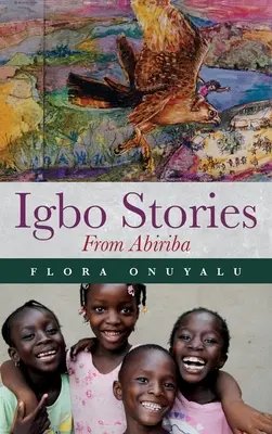 Histoires d'Abiriba en Igbo - Igbo Stories From Abiriba