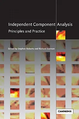 Analyse en composantes indépendantes : Principes et pratique - Independent Component Analysis: Principles and Practice