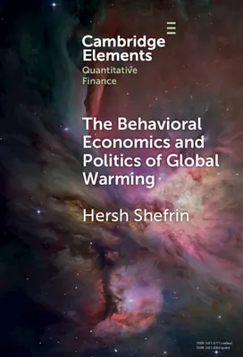 L'économie comportementale et la politique du réchauffement climatique : Des comportements troublants - The Behavioral Economics and Politics of Global Warming: Unsettling Behaviors