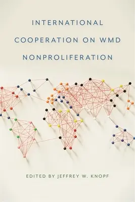 Coopération internationale en matière de non-prolifération des ADM - International Cooperation on WMD Nonproliferation