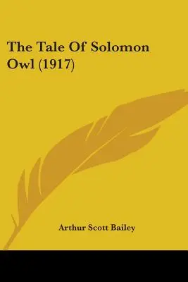 Le conte de Solomon Owl (1917) - The Tale Of Solomon Owl (1917)