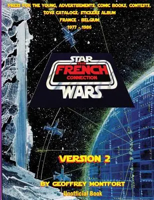 La French Connection de la Guerre des étoiles - Version 2 - The Star Wars French Connection - Version 2