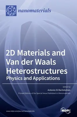 Matériaux 2D et hétérostructures de Van der Waals : Physique et applications - 2D Materials and Van der Waals Heterostructures: Physics and Applications