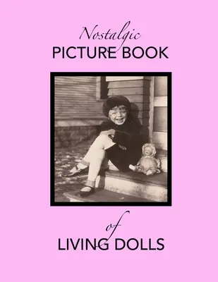 Livre d'images nostalgiques sur les poupées vivantes - Nostalgic Picture Book of Living Dolls