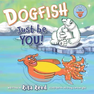 Dogfish, Just be YOU ! - Dogfish, Just be YOU!