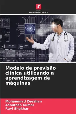 Modèle de prévision clinique utilisant l'apprentissage des machines - Modelo de previso clnica utilizando a aprendizagem de mquinas