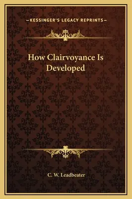 Comment se développe la clairvoyance - How Clairvoyance Is Developed