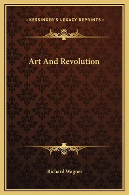 Art et révolution - Art And Revolution