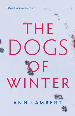 Les chiens de l'hiver - The Dogs of Winter