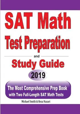 Préparation au test de mathématiques du SAT et guide d'étude : Le livre de préparation le plus complet avec deux tests complets de mathématiques pour le SAT. - SAT Math Test Preparation and study guide: The Most Comprehensive Prep Book with Two Full-Length SAT Math Tests