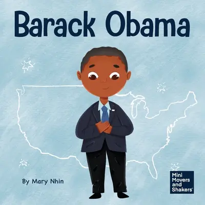 Barack Obama : Un livre pour enfants sur l'accession au poste de premier président noir des États-Unis - Barack Obama: A Kid's Book About Becoming the First Black President of the United States