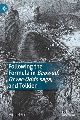 Suivre la formule de Beowulf, de la Saga de Rvar-Odds et de Tolkien - Following the Formula in Beowulf, rvar-Odds Saga, and Tolkien