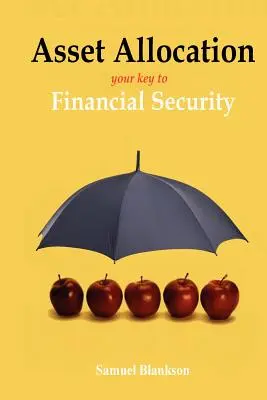 L'allocation d'actifs : La clé de la réussite financière - Asset Allocation: The Key to Financial Success