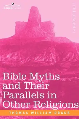 Les mythes bibliques et leurs parallèles dans d'autres religions - Bible Myths and Their Parallels in Other Religions