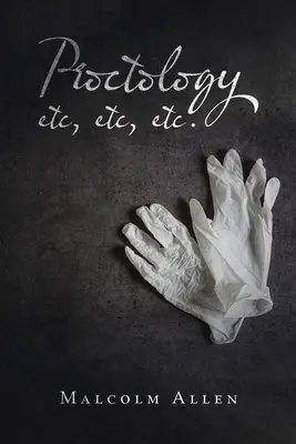 Proctologie Etc, Etc, Etc. - Proctology Etc, Etc, Etc.