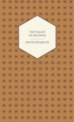 La vallée de la décision - Un roman - The Valley of Decision - A Novel