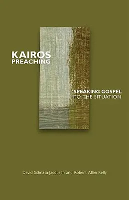 La prédication Kairos : adapter l'Évangile à la situation - Kairos Preaching: Speaking Gospel to the Situation