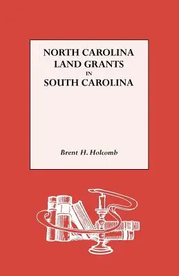 Concessions de terres de Caroline du Nord en Caroline du Sud - North Carolina Land Grants in South Carolina