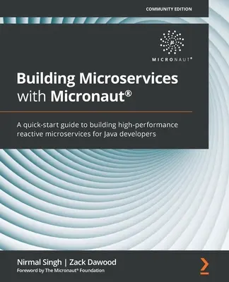 Building Microservices with Micronaut(R) : A quick-start guide to building high-performance reactive microservices for Java developers (en anglais) - Building Microservices with Micronaut(R): A quick-start guide to building high-performance reactive microservices for Java developers