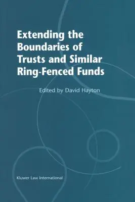 Extension des limites des trusts et des fonds cantonnés similaires - Extending the Boundries of Trusts and Similar Ring-Fenced Funds