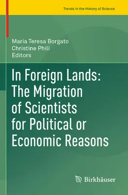 En terres étrangères : La migration des scientifiques pour des raisons politiques ou économiques - In Foreign Lands: The Migration of Scientists for Political or Economic Reasons