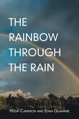 L'arc-en-ciel sous la pluie - The Rainbow Through the Rain