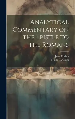 Commentaire analytique de l'épître aux Romains - Analytical Commentary on the Epistle to the Romans