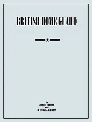 La garde nationale britannique : Rapport de synthèse - British Home Guard: Summary Report