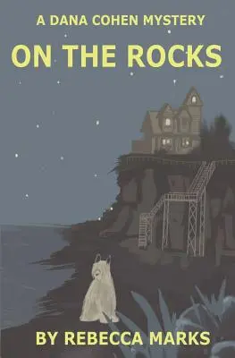 On the Rocks : Un mystère de Dana Cohen - On the Rocks: A Dana Cohen Mystery