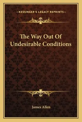 Le moyen d'échapper à des conditions indésirables - The Way Out Of Undesirable Conditions