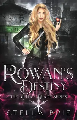 Le destin de Rowan : Une romance Urban Fantasy Reverse Harem - The Rowan's Destiny: An Urban Fantasy Reverse Harem Romance