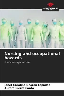 Soins infirmiers et risques professionnels - Nursing and occupational hazards