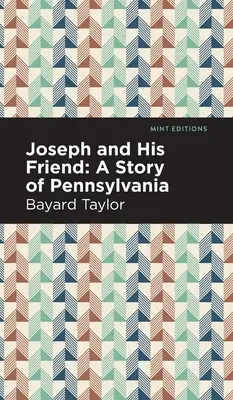 Joseph et son ami : Une histoire de Pennsylvanie - Joseph and His Friend: A Story of Pennslyvania