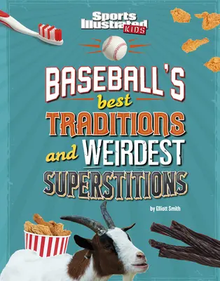 Les meilleures traditions et les superstitions les plus étranges du base-ball - Baseball's Best Traditions and Weirdest Superstitions