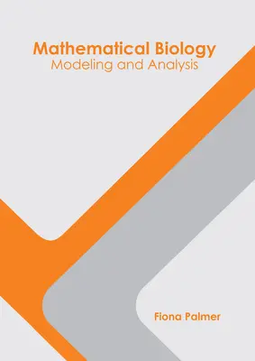 Biologie mathématique : Modélisation et analyse - Mathematical Biology: Modeling and Analysis