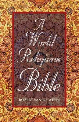 Une Bible des religions du monde - A World Religions Bible